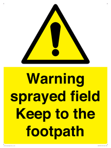 Warning sprayed field Keep to the footpath
